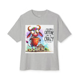 Coffee Cow Tee — “Too Much Caffeine Makes Me Crazy” Graphic Tee