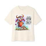 Coffee Cow Tee — “Too Much Caffeine Makes Me Crazy” Graphic Tee