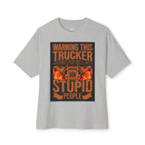 Trucker Warning Tee — "Warning This Trucker Does Not Play Well With Stupid People"